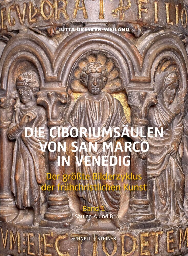 Die Ciboriumsäulen von San Marco in Venedig, 2 Bände (Jutta Dresken-Weiland)