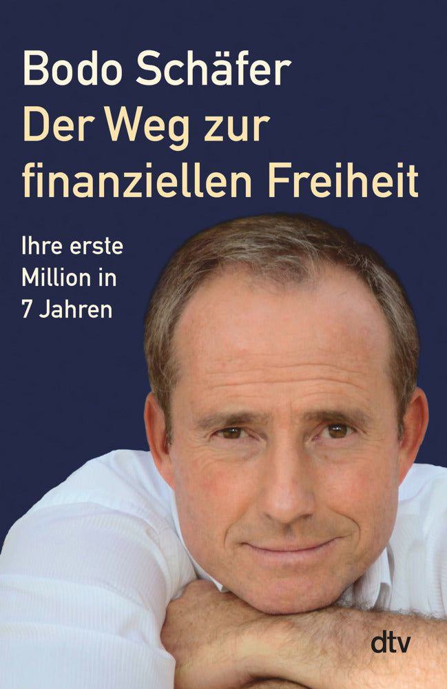 Der Weg zur finanziellen Freiheit (Bodo Schäfer)