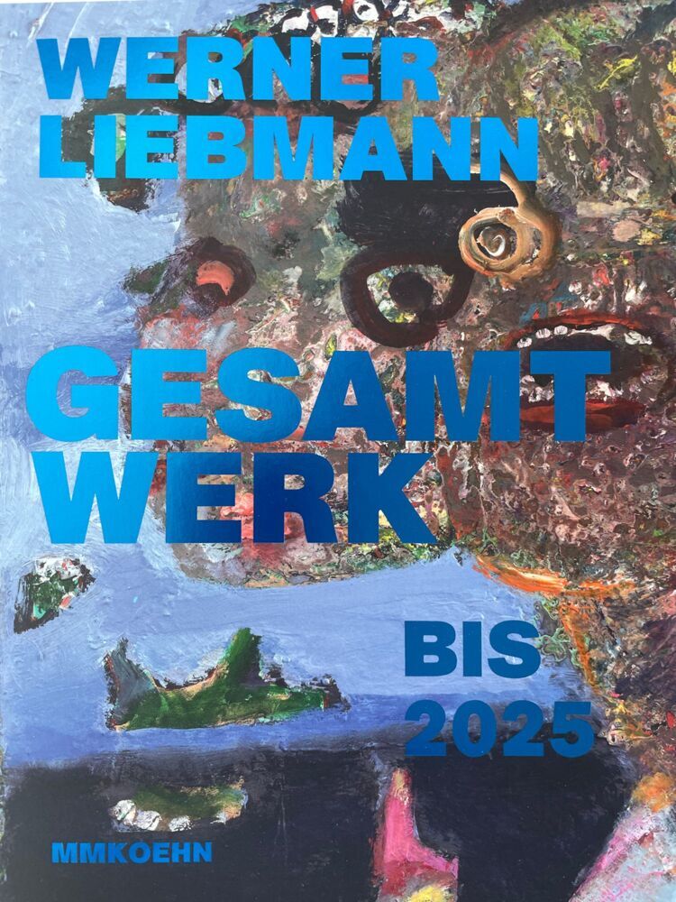 Werner Liebmann: Gesamtwerk bis 2025 (Werner Liebmann)