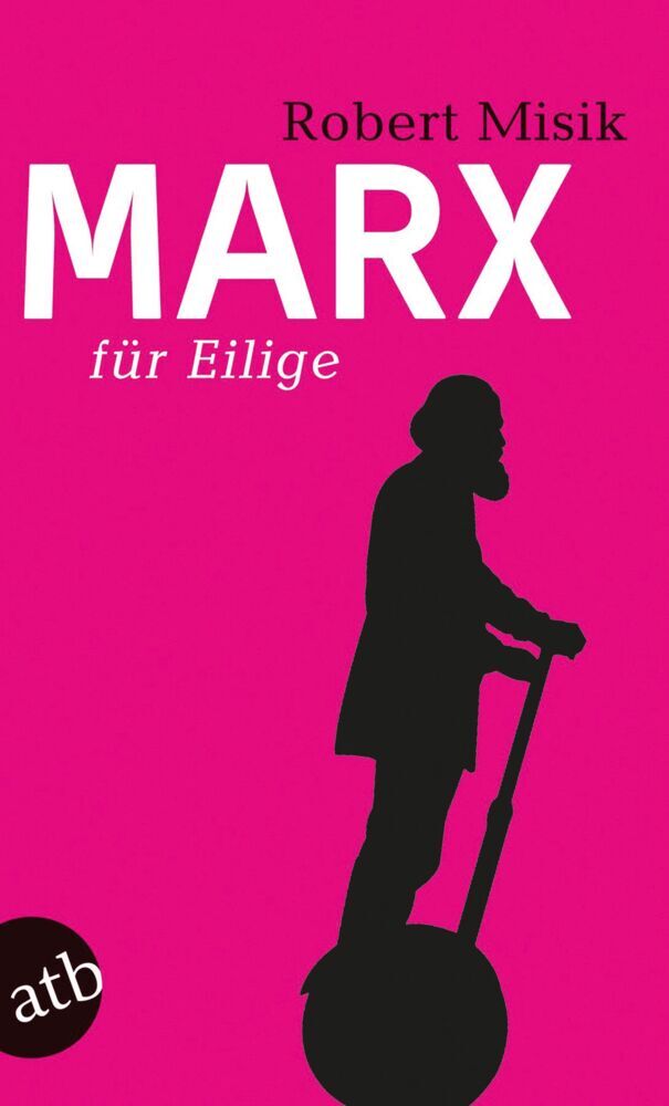 Marx für Eilige (Robert Misik)