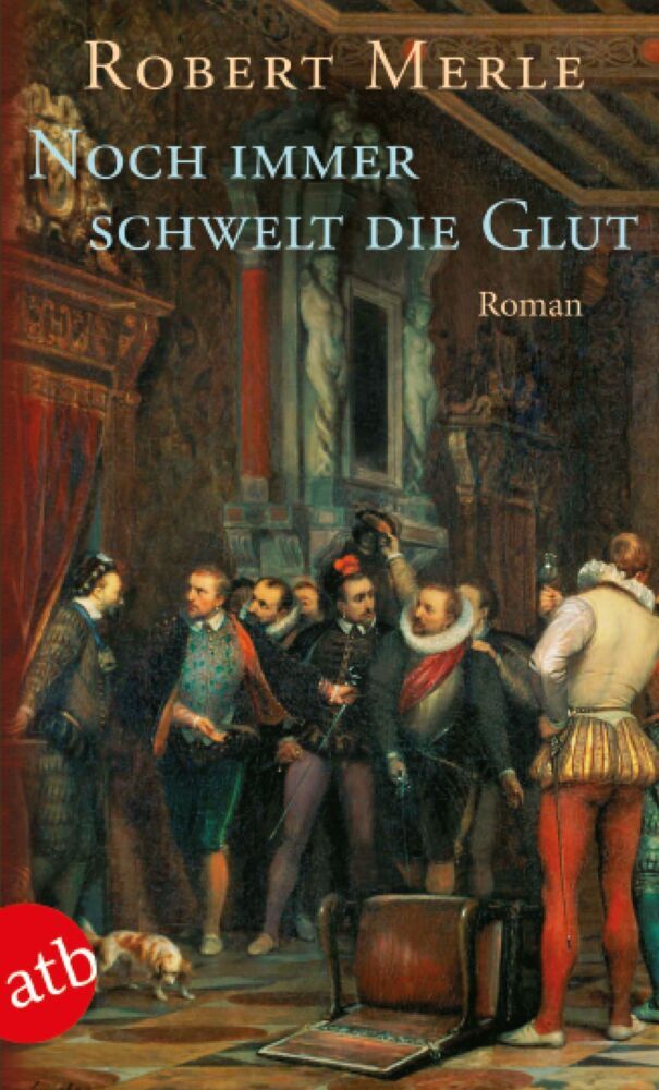 Noch immer schwelt die Glut (Robert Merle)