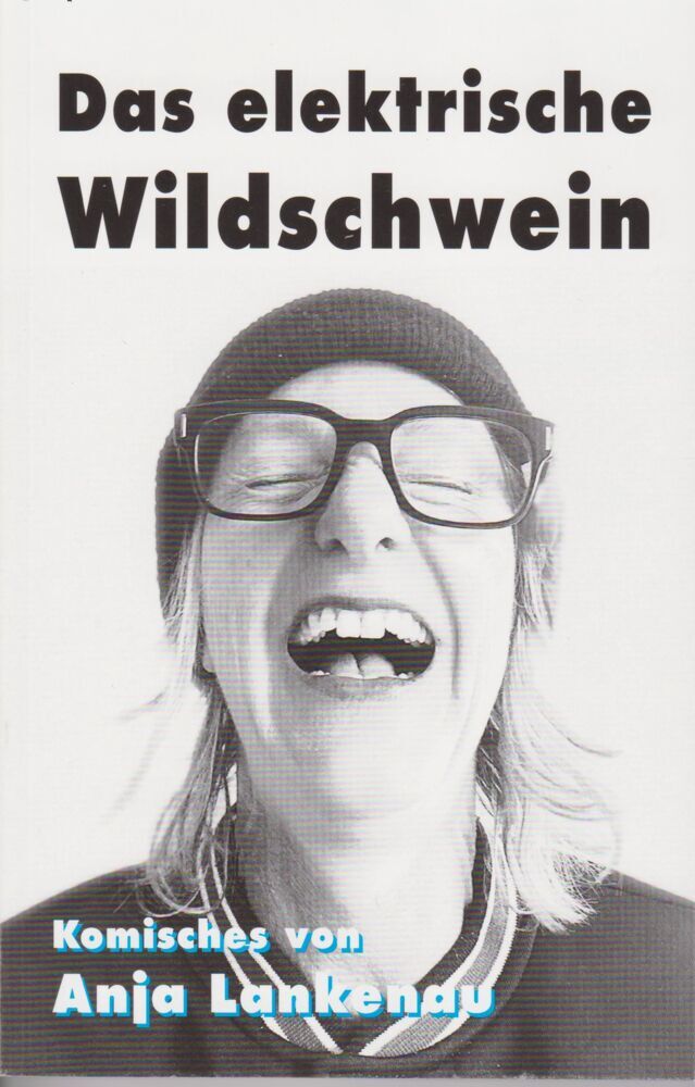 Das elektrische Wildschwein (Anja Lankenau)