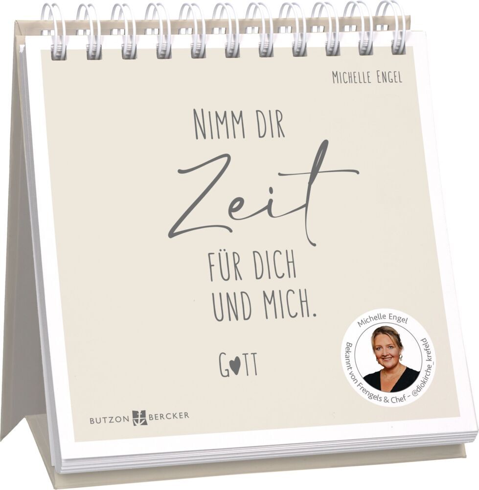 Nimm dir Zeit für dich und mich. Gott (Michelle Engel)
