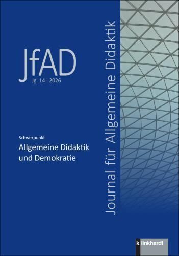Journal für Allgemeine Didaktik (JfAD) Jg. 14/2026 (Ilona Esslinger-Hinz)