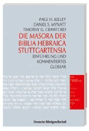 Die Masora der Biblia Hebraica Stuttgartensia (Page H. Kelley)