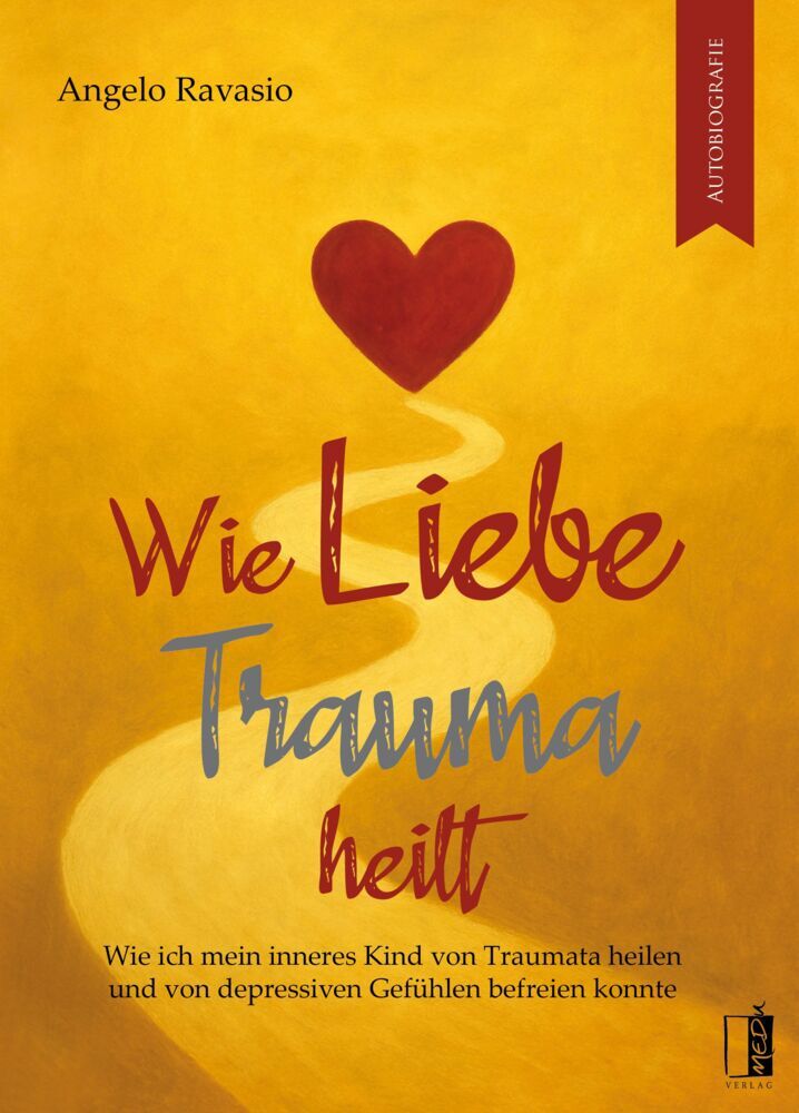 Wie Liebe Trauma heilt (Angelo Ravasio)