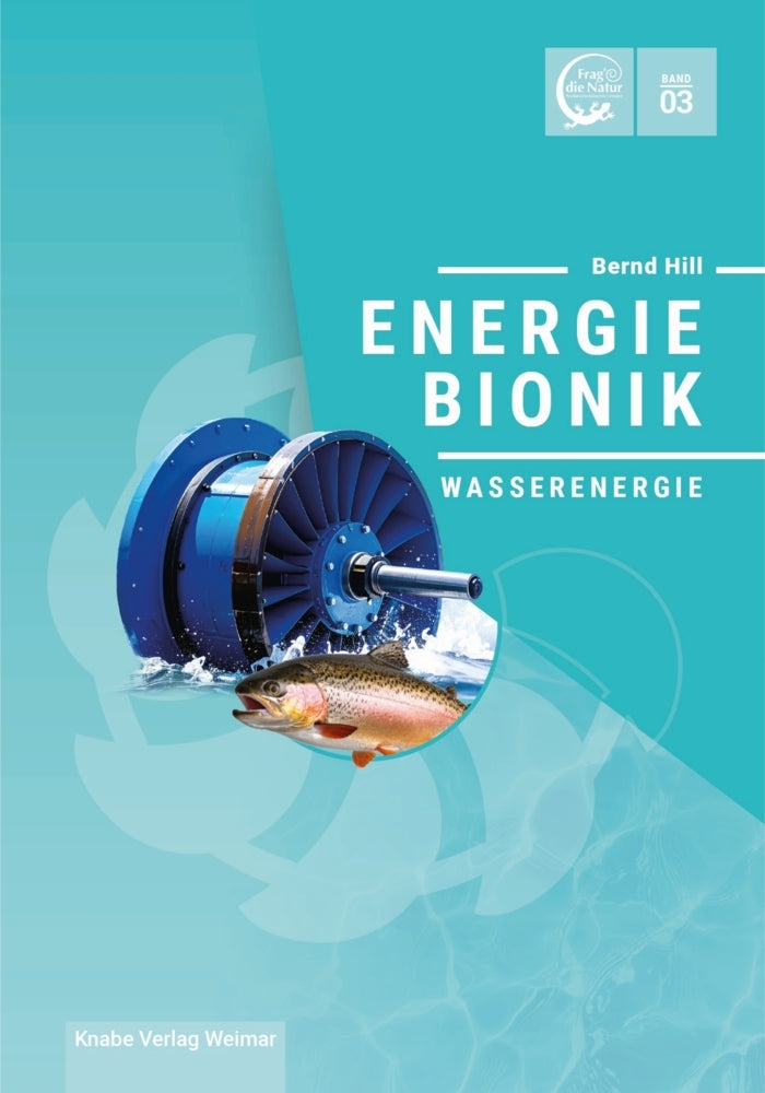 Energiebionik - Wasserenergie (Bernd Hill)