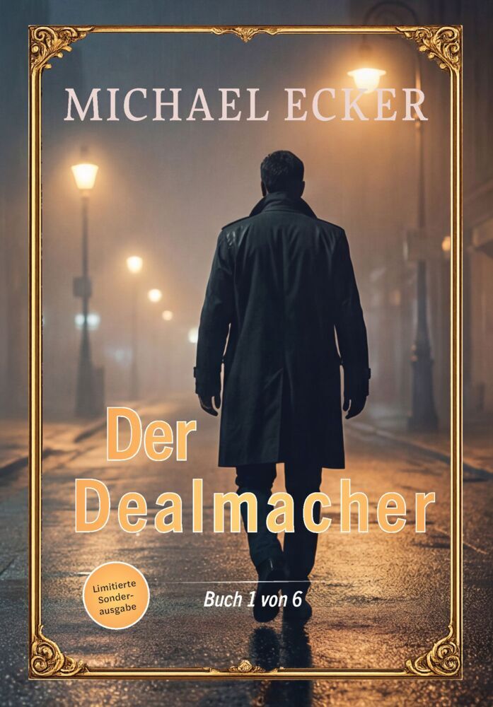 Der Dealmacher (Michael Ecker)