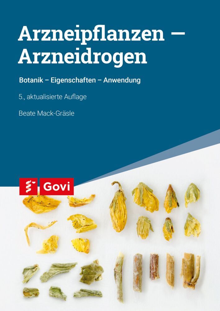 Arzneipflanzen - Arzneidrogen (Beate Mack-Gräsle)