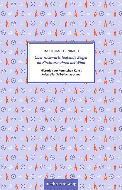 Über rückwärts laufende Zeiger an Kirchturmuhren bei Wind (Matthias Steinbach)