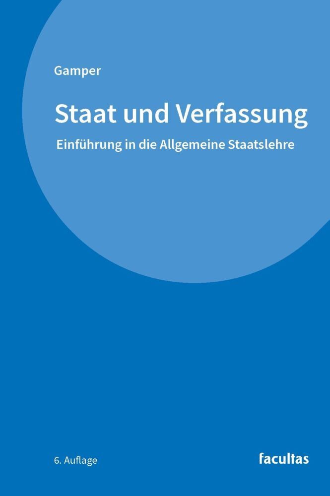 Staat und Verfassung (Anna Gamper)