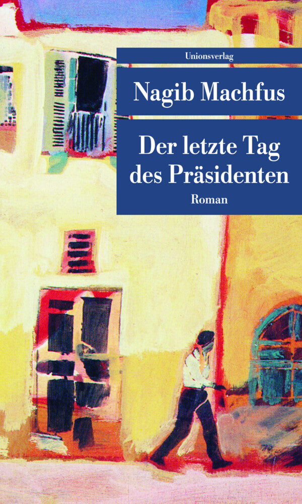 Der letzte Tag des Präsidenten (Nagib Machfus)