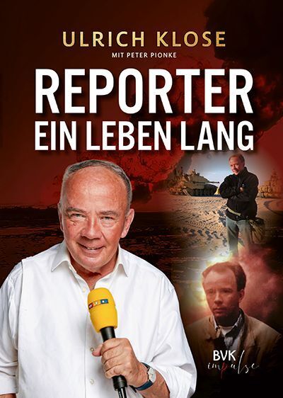Reporter - ein Leben lang (Ulrich Klose)