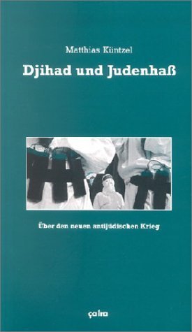 Djihad und Judenhaß (Matthias Küntzel)