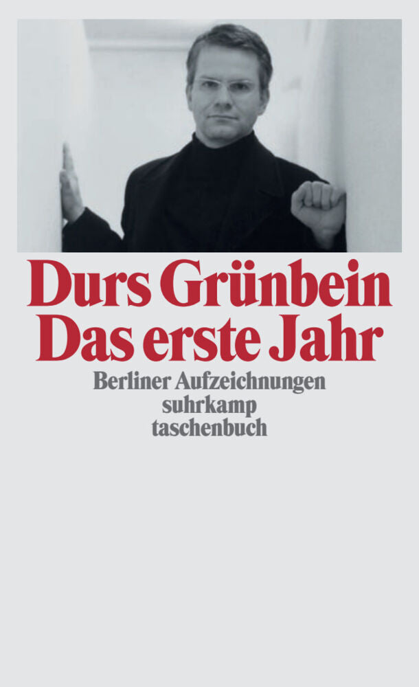 Das erste Jahr (Durs Grünbein)