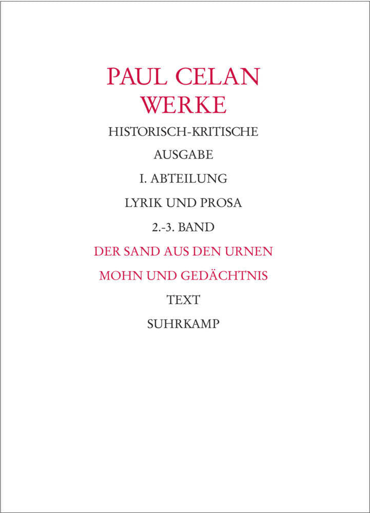 Werke. Historisch-kritische Ausgabe. I. Abteilung: Lyrik und Prosa, 2 Teile (Paul Celan)