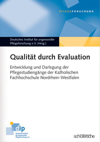 Qualität durch Evaluation (Deutsches Institut F. Angewandte Pflegeforschung E.V.)
