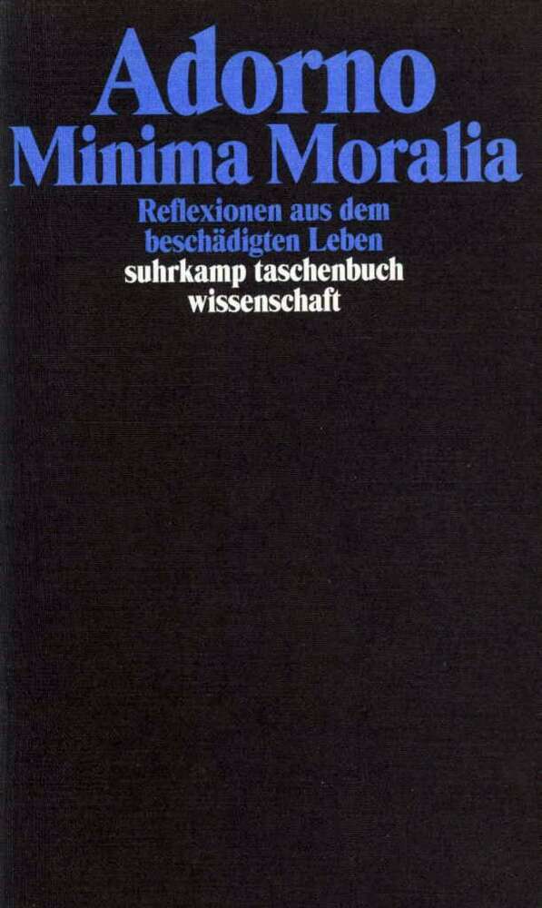 Minima Moralia (Theodor W. Adorno)