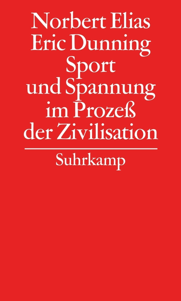 Sport und Spannung im Prozeß der Zivilisation (Norbert Elias)