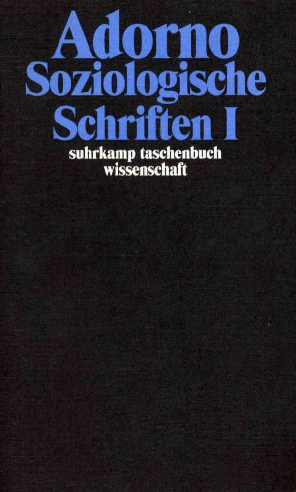 Soziologische Schriften.Tl.1 (Theodor W. Adorno)
