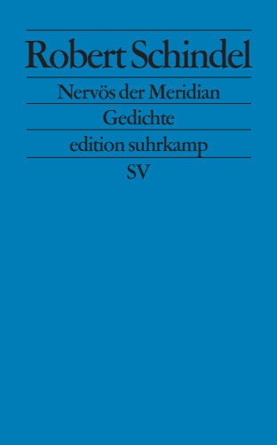 Nervös der Meridian (Robert Schindel)