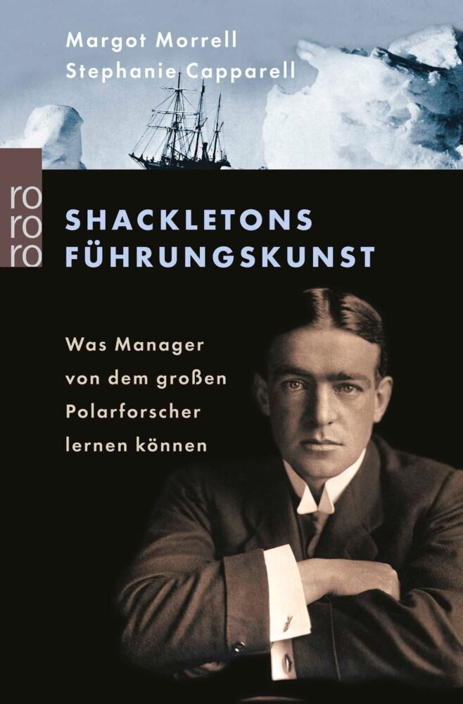 Shackletons Führungskunst (Margot Morrell)