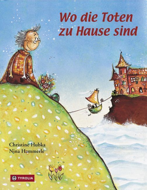 Wo die Toten zu Hause sind (Christine Hubka)