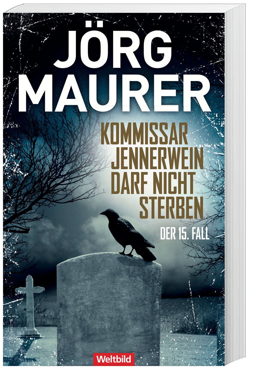 Kommissar Jennerwein darf nicht sterben / Kommissar Jennerwein ermittelt Band 15