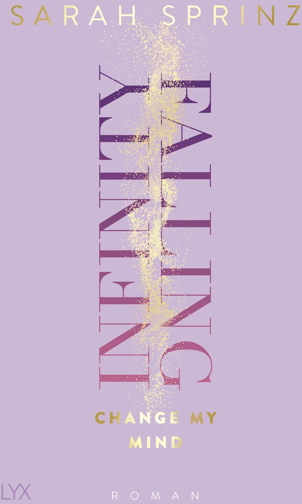 Change My Mind / Infinity Falling Bd.2