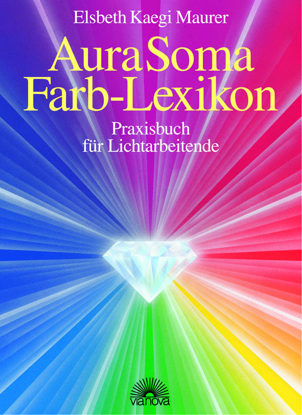 Aura Soma - Farblexikon (Elsbeth D Kaegi Maurer)