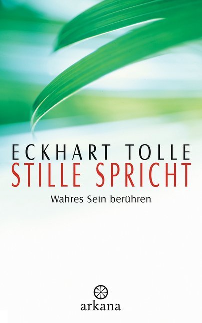 Stille spricht (Eckhart Tolle)
