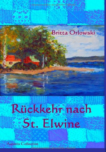 Rückkehr nach St. Elwine - Der Patchwork Club Band 1