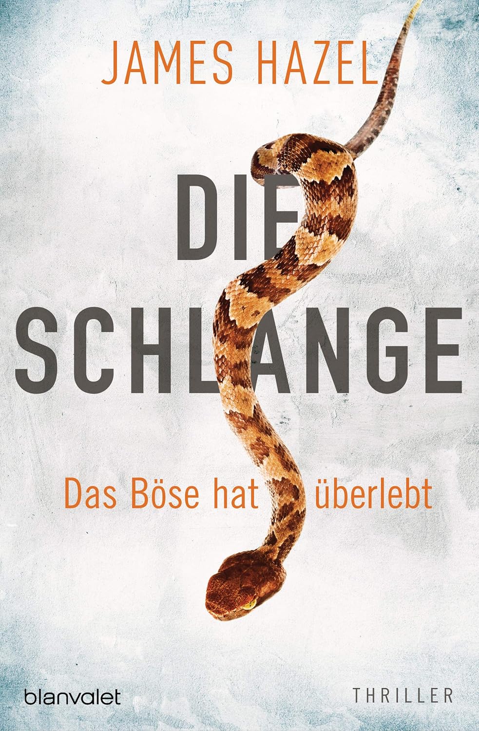 Die Schlange. Das Böse hat überlebt/ Charlie Priest-Reihe Bd. 3