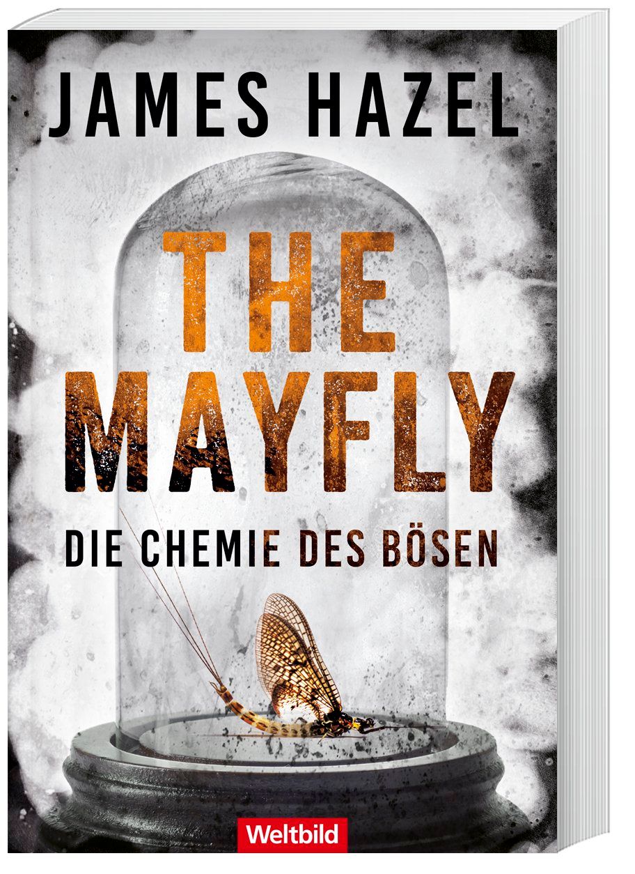 The Mayfly. Die Chemie des Bösen/Charlie Priest-Reihe Bd. 1