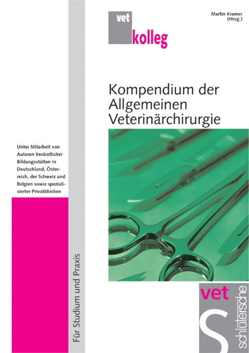 Kompendium der Allgemeinen Veterinärchirurgie (Martin Kramer)