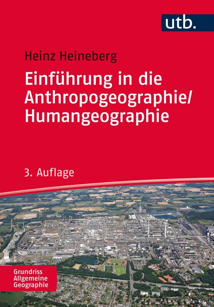 Einführung in die Anthropogeographie/Humangeographie (Heinz Heineberg)