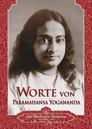 Worte von Paramahansa Yogananda (Paramahansa Yogananda)