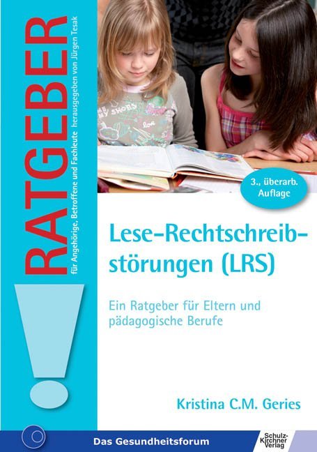Lese-Rechtschreibstörungen (LRS) (Kristina C. M. Geries)