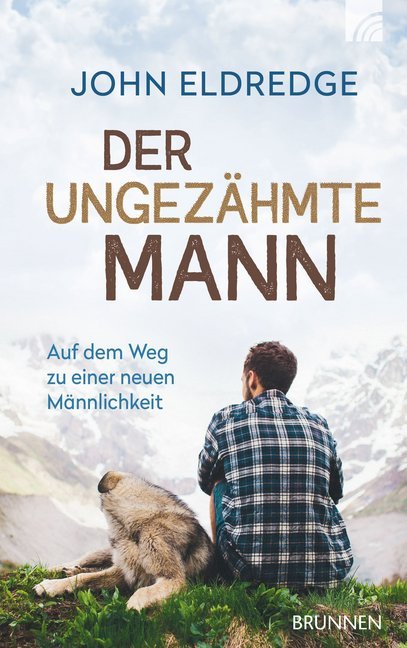 Der ungezähmte Mann (John Eldredge)