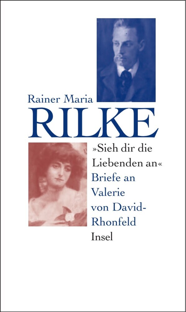 »Sieh dir die Liebenden an« (Rainer Maria Rilke)