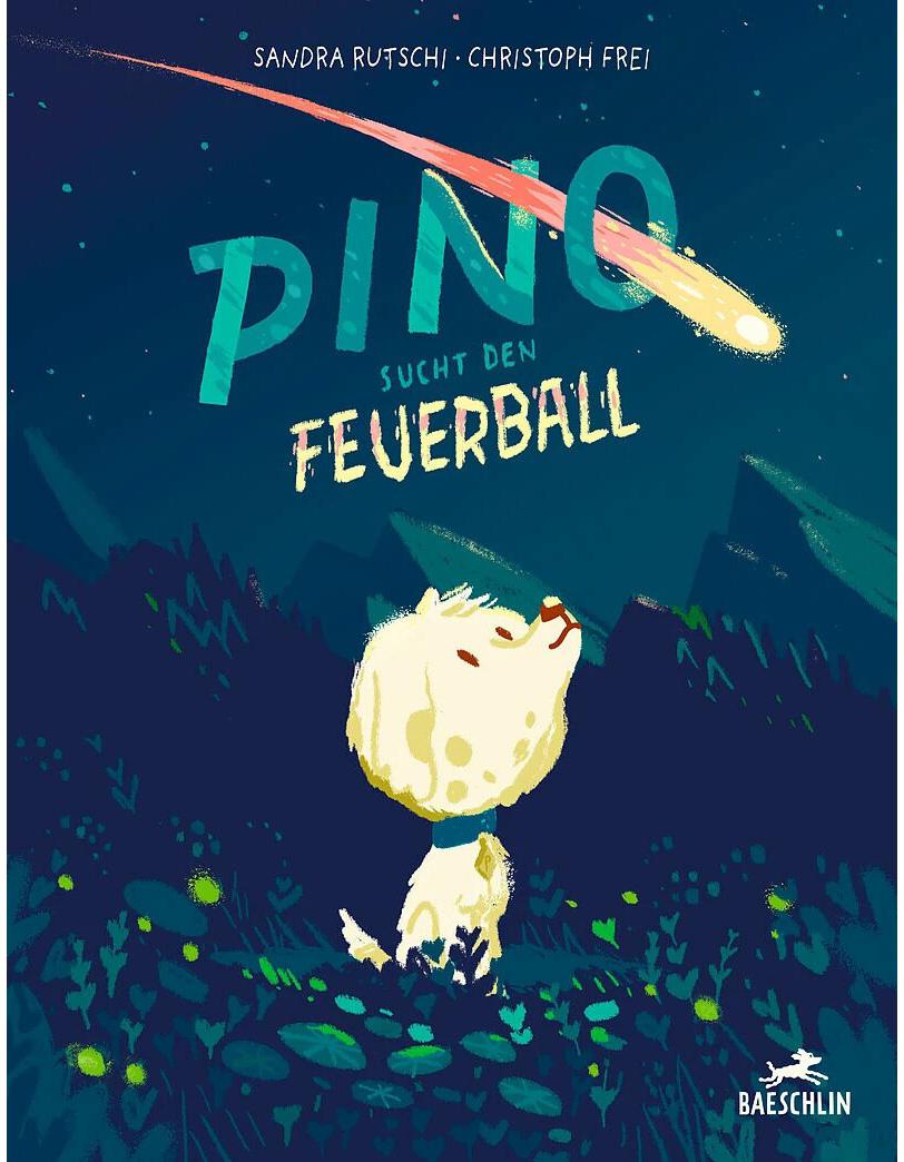 Baeschlin Pino sucht den Feuerball (Deutsch, 2023, Christoph Frei, Sandra Rutschi)