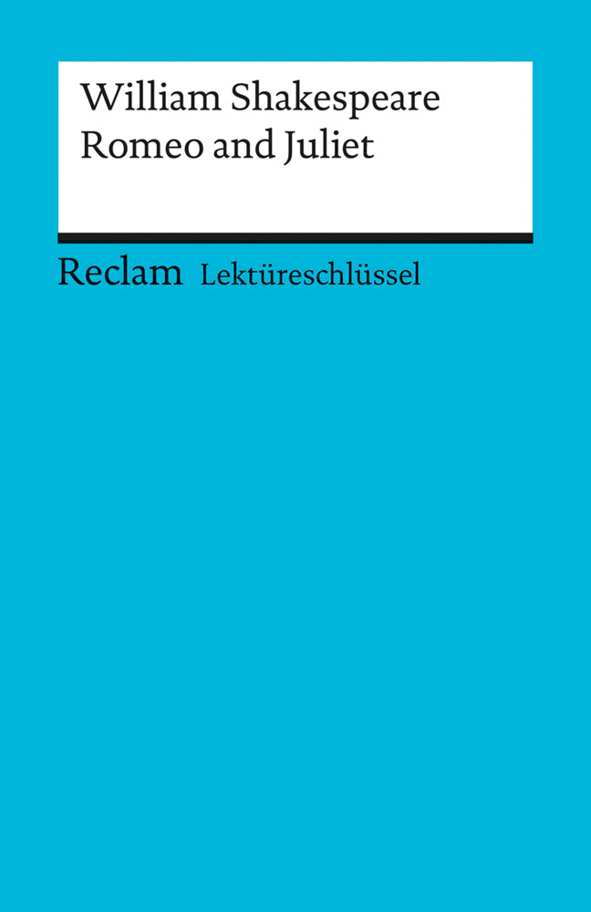 William Shakespeare: Romeo and Juliet