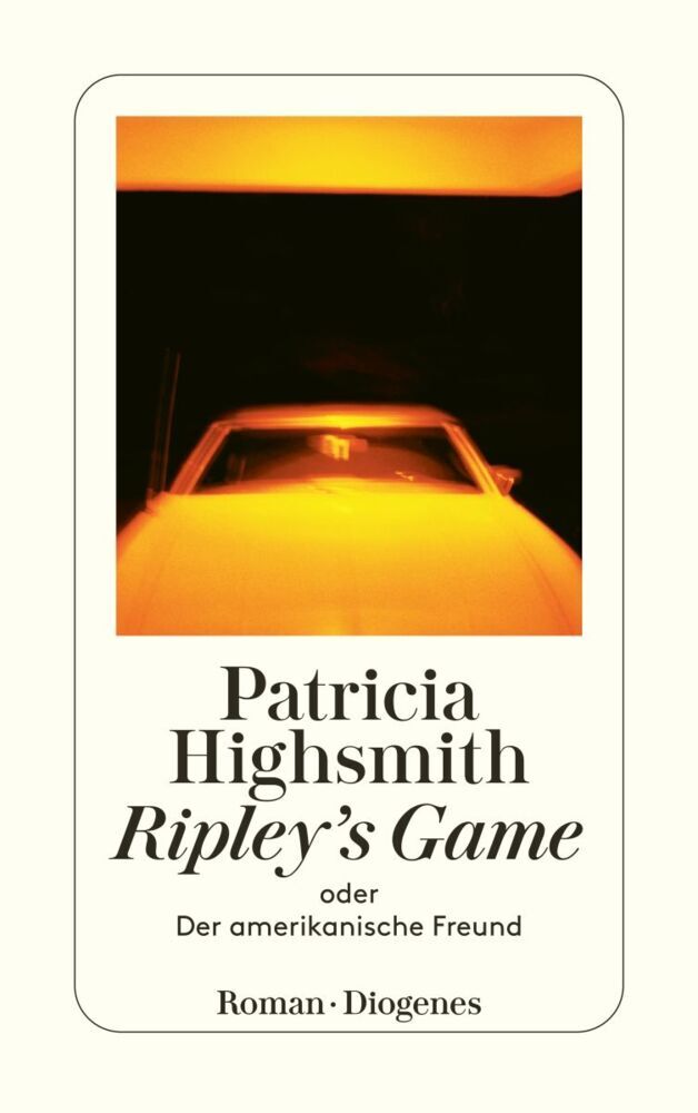 Ripley's Game oder Der amerikanische Freund (Patricia Highsmith)