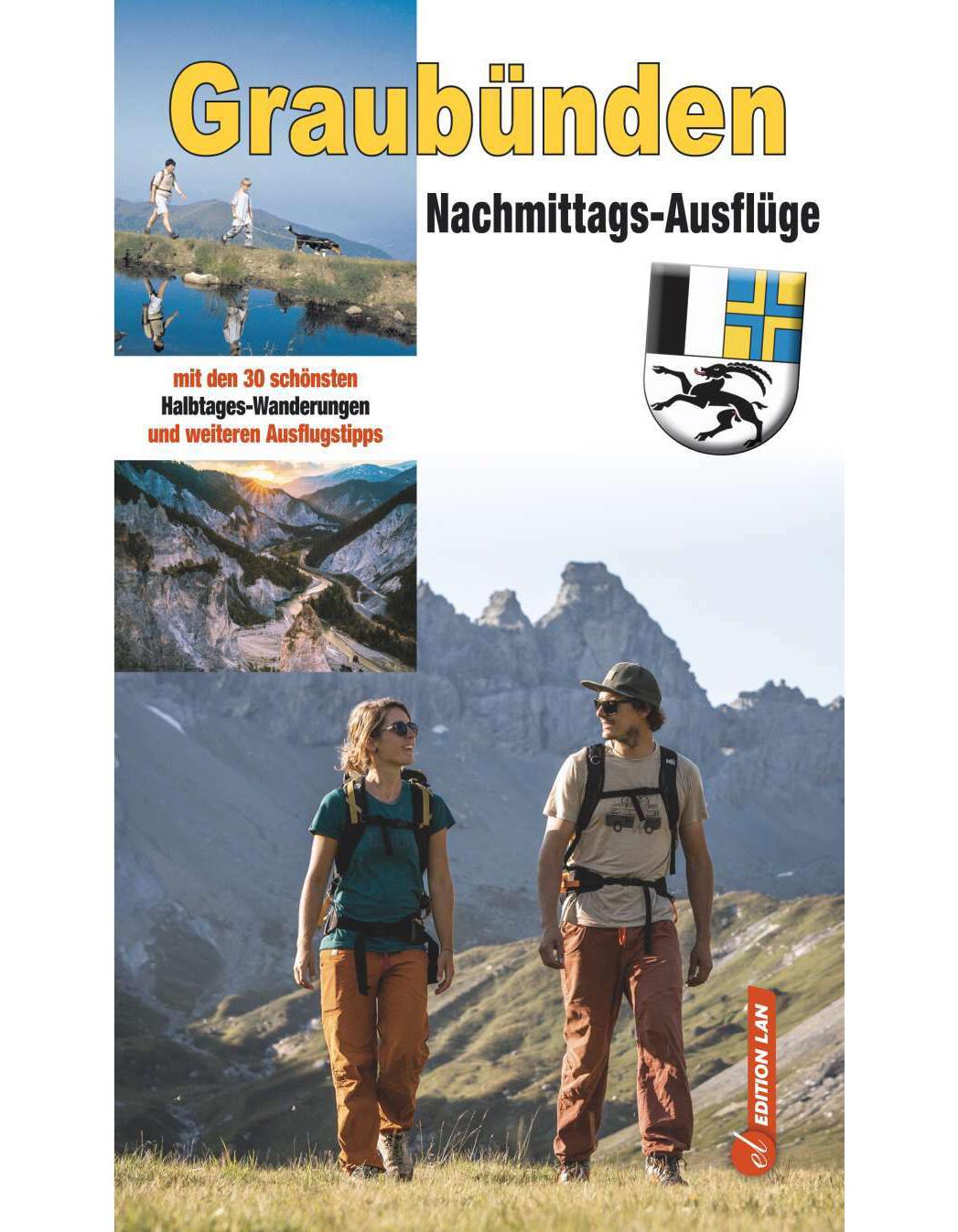 Edition Lan Nachmittags-Ausflüge Graubünden (Deutsch, 2021, Ronald Gohl)
