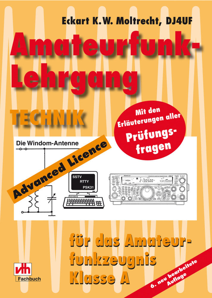 Amateurfunk-Lehrgang für das Amateurfunkzeugnis Klasse A (Eckart K Moltrecht)
