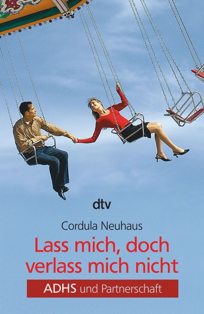 Lass mich, doch verlass mich nicht (Cordula Neuhaus)