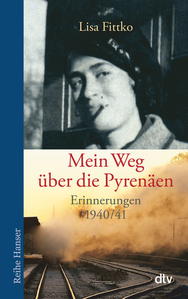 Mein Weg über die Pyrenäen (Lisa Fittko)