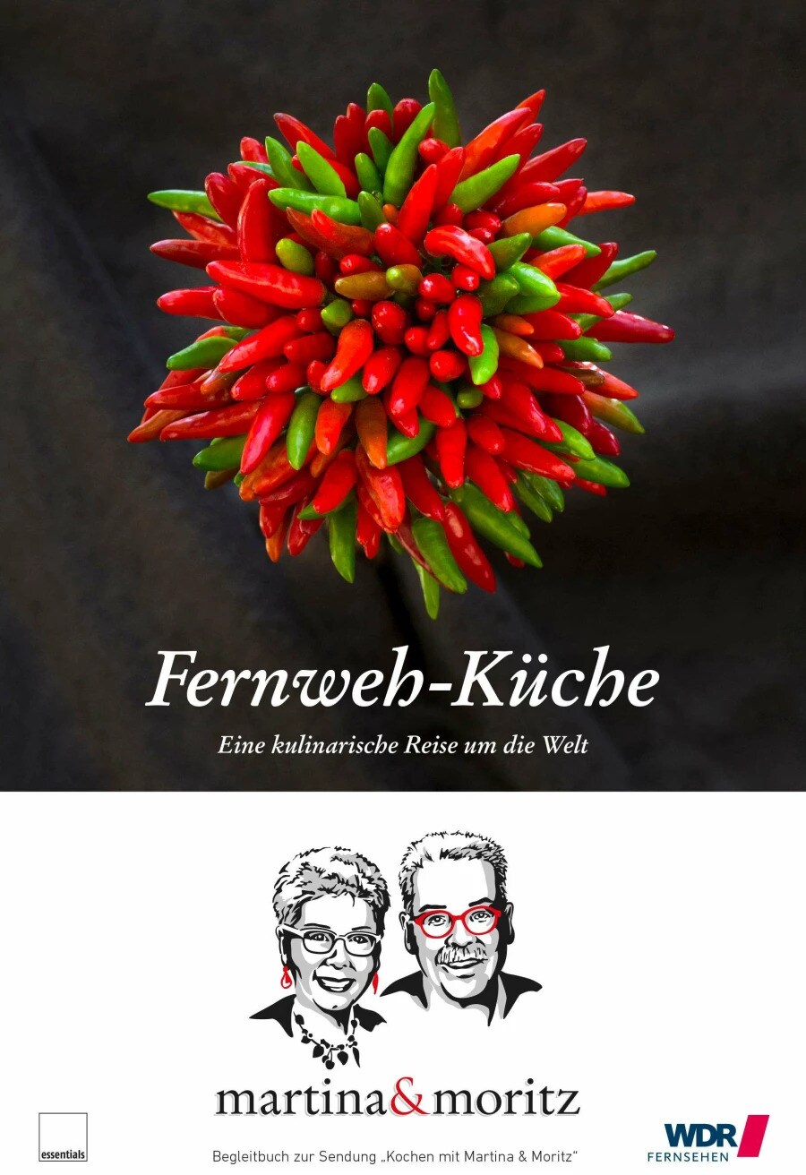 Edition Essentials Fernweh-Küche (Deutsch, 2015, Martina Meuth, Bernd Neuner-Duttenhofer)