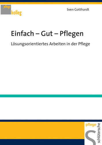 Einfach - Gut - Pflegen (Sven Gotthardt)