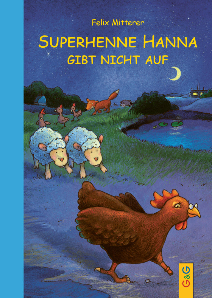Superhenne Hanna gibt nicht auf (Felix Mitterer)